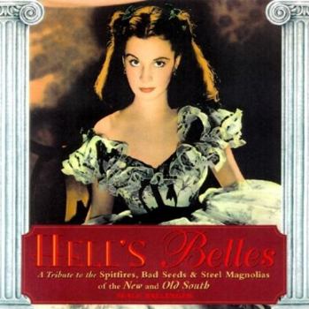 Hell's Belles: A Tribute to the Spitfires, Bad Seeds & Steel Magnolias of the New and Old South
