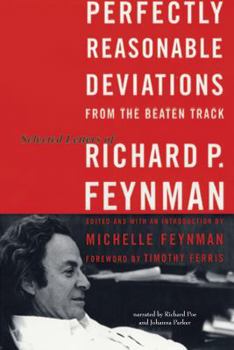 Hardcover Perfectly Reasonable Deviations From the Beaten Track: Selected Letters of Richard P. Feynman Book