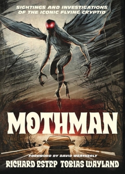 Paperback Mothman: Sightings and Investigations of the Iconic Flying Cryptid Book