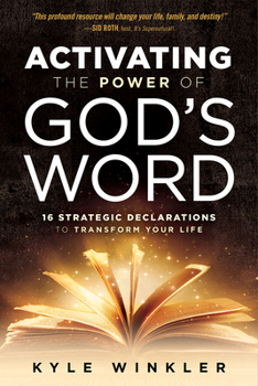 Paperback Activating the Power of God's Word: 16 Strategic Declarations to Transform Your Life Book