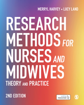 Hardcover Research Methods for Nurses and Midwives: Theory and Practice Book
