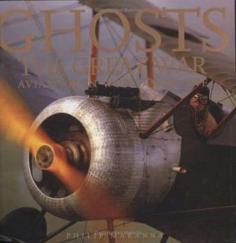 Hardcover Ghosts of the Great War: Aviation in World War One Book