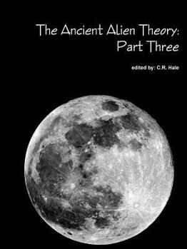 Paperback The Ancient Alien Theory: Part Three Book