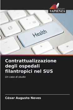 Paperback Contrattualizzazione degli ospedali filantropici nel SUS [Italian] Book