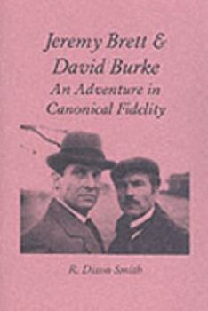 Paperback Jeremy Brett and David Burke: An Adventure in Canonical Fidelity Book