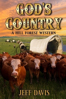 God's Country: A Hill Forest Western (Hill Forest Westerns)