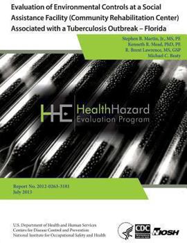 Evaluation of Environmental Controls at a Social Assistance Facility (Community Rehabilitation Center) Associated with a Tuberculosis Outbreak - Florida