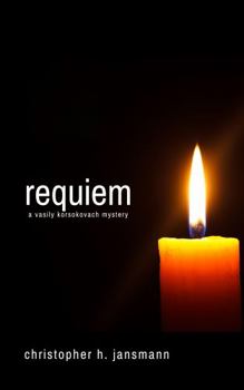 Requiem: A Vasily Korsokovach Mystery (Vasily Korsokovach Investigates)