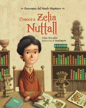 Paperback Conoce a Zelia Nuttall [Spanish] Book