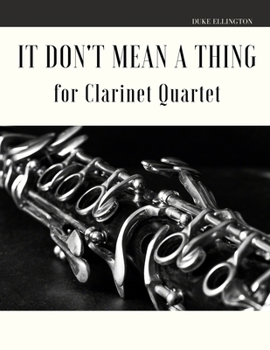 Paperback It Don't Mean a Thing for Clarinet Quartet Book