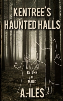 Paperback Kentree's Haunted Halls Book