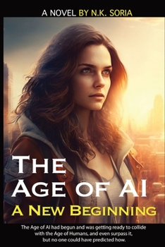 Paperback The Age of AI: A New Beginning Book