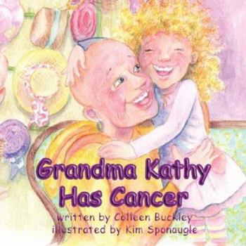 Paperback Grandma Kathy Has Cancer Book