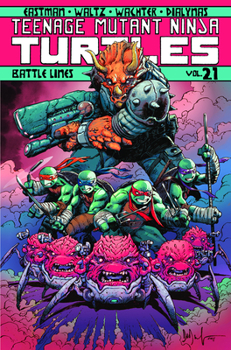 Paperback Teenage Mutant Ninja Turtles Volume 21: Battle Lines Book