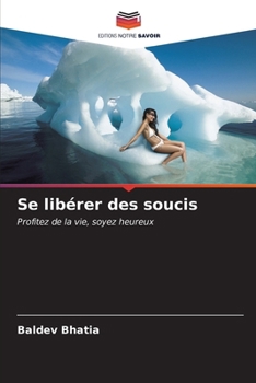 Paperback Se libérer des soucis [French] Book