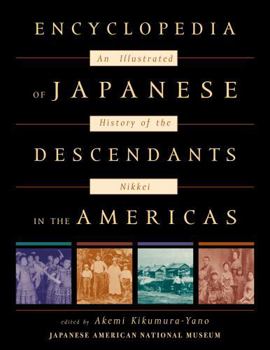 Hardcover Encyclopedia of Japanese Descendants in the Americas: An Illustrated History of the Nikkei Book