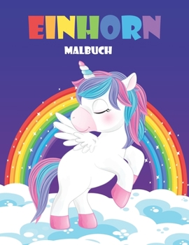 Paperback Einhorn Malbuch: Für Kinder von 4 bis 8 Jahren [German] Book