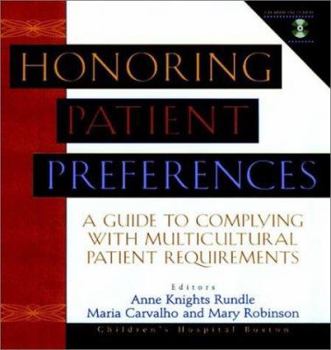 Hardcover Honoring Patient Preferences, Includes CD ROM: A Guide to Complying with Multicultural Patient Requirements [With] Book