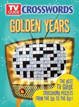 Spiral-bound TV Guide Crosswords Golden Years: The Best TV Guide Crossword Puzzles from the 50s to the 80s! Book