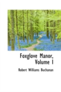 Foxglove Manor; Volume I - Book #1 of the Foxglove Manor