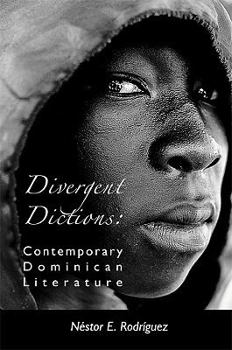 Paperback Divergent Dictions: Contemporary Dominican Literature Book