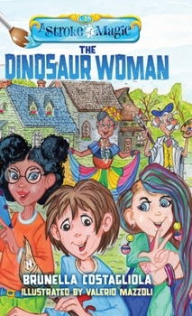 Hardcover A Stroke of Magic: The Dinosaur Woman Book