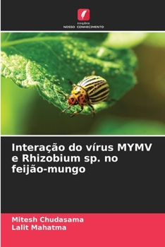 Paperback Interação do vírus MYMV e Rhizobium sp. no feijão-mungo [Portuguese] Book