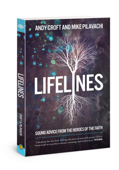 Paperback Lifelines: Sound Advice from the Heroes of the Faith Book