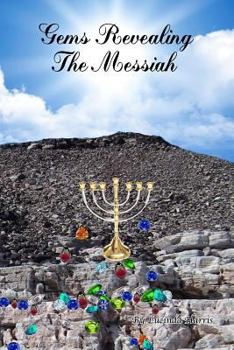 Paperback Gems Revealing the Messiah: From Genesis to Revelation Book