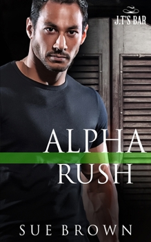 Paperback Alpha Rush: an LGBT Action/Adventure, Redemption, Gay Romance Book