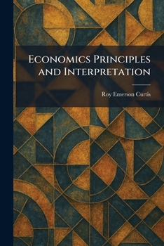 Paperback Economics Principles and Interpretation Book
