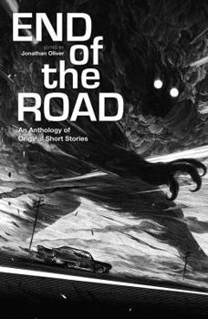 The End of the Road: An Anthology of Original Fiction