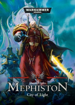 Mephiston: City of Light - Book  of the Warhammer 40,000