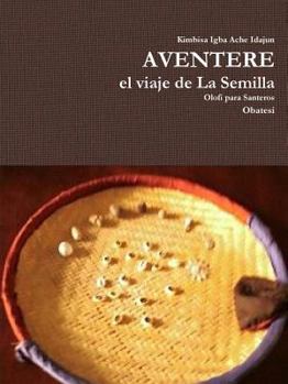 Paperback AVENTERE, el viaje de La Semilla [Spanish] Book