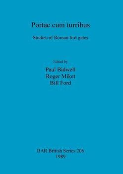 Paperback Portae cum turribus: Studies of Roman fort gates Book
