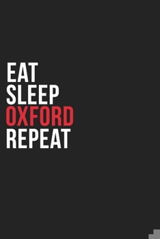 Paperback Eat Sleep Oxford Repeat: 6''x9'' Oxford Lined Dark Gray Black Writing Notebook Journal, 120 Pages, Best Novelty Birthday Santa Christmas Gift F Book