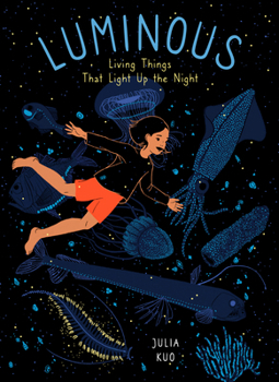 Paperback Luminous: Living Things That Light Up the Night Book