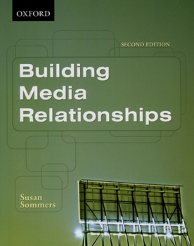 Paperback Building Media Relationships: How to Establish, Maintain, and Develop Long-Term Relationships with the Media [With DVD] Book