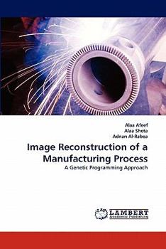 Paperback Image Reconstruction of a Manufacturing Process Book