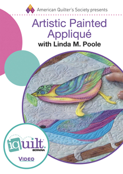 DVD Artistic Painted Appliqu? - Complete Iquilt Class on DVD Book