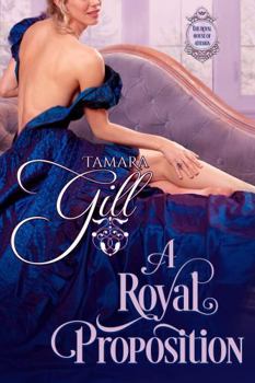A Royal Proposition - Book #2 of the Royal House of Atharia