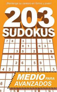 Paperback 203 Sudokus: Un libro de SUDOKU INTERMEDIOS con soluciones [Spanish] Book