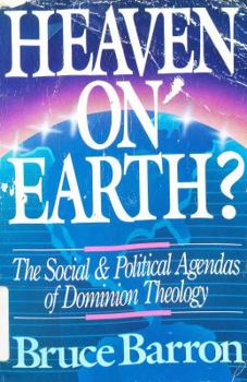 Paperback Heaven on Earth?: The Social & Political Agendas of Dominion Theology Book