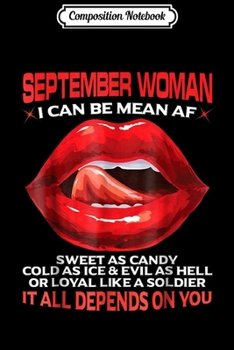 Composition Notebook: September Woman I Can Be Mean AF Birthday Woman Journal/Notebook Blank Lined Ruled 6x9 100 Pages