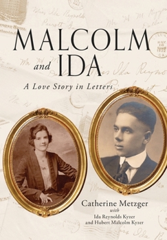 Hardcover Malcolm and Ida: A Love Story in Letters Book