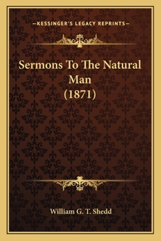 Paperback Sermons To The Natural Man (1871) Book