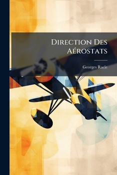 Paperback Direction Des Aérostats: Deux Modes D'orientation [French] Book