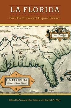 Hardcover La Florida: Five Hundred Years of Hispanic Presence Book