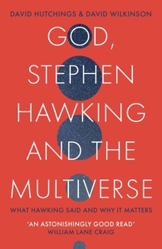 Paperback God, Stephen Hawking and the Multiverse: What Hawking Said and Why It Matters Book