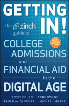 Paperback Getting In: The Zinch Guide to College Admissions & Financial Aid in the Digital Age Book